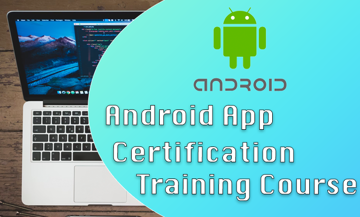 Android Certification Training Course