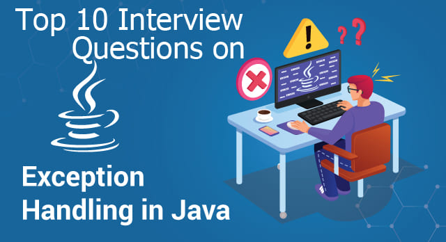  Java Exception Handling Interview Questions