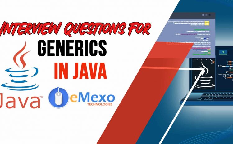  Java Generics Interview Questions