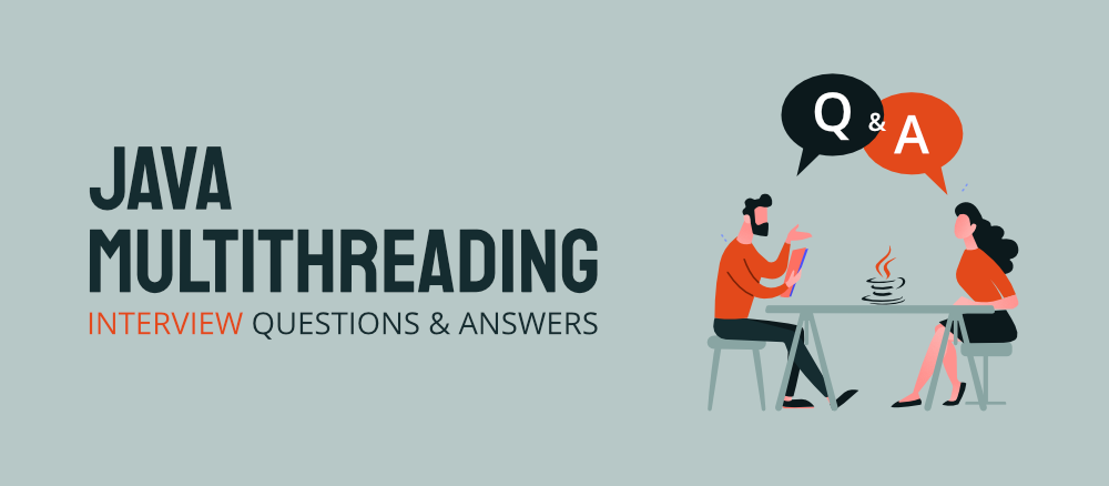 Java Multithreading Interview Questions